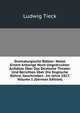 Dramaturgische Blatter: Nebst Einem Anhange Noch Ungedruckter Aufsatze Uber Das Deutsche Theater Und Berichten Uber Die Englische Buhne, Geschrieben . Im Jahre 1817, Volume 1 (German Edition), Ludwig Tieck 