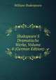Shakspeare'S Dramatische Werke, Volume 4 (German Edition), William Shakespeare 
