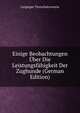 Einige Beobachtungen Uber Die Leistungsfahigkeit Der Zughunde (German Edition), Leipziger Tierschutzverein 