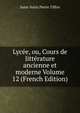 Lycee, ou, Cours de litterature ancienne et moderne Volume 12 (French Edition), Saint-Surin Pierre Tiffon 