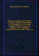 The law of registration of titles in Ontario, being an annotation of "The Registry Act" (revised statutes of Ontario, cap. cxi.) together with a collection of practical forms, tariffs of fees, etc, Edward Herbert Tiffany 