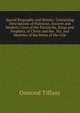 Sacred Biography and History: Containing Descriptions of Palestine, Ancient and Modern: Lives of the Patriarchs, Kings and Prophets, of Christ and the . Etc. and Sketches of the Ruins of the Cele, Osmond Tiffany 
