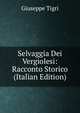 Selvaggia Dei Vergiolesi: Racconto Storico (Italian Edition), Giuseppe Tigri 