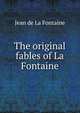 The original fables of La Fontaine, Jean de La Fontaine 