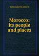 Morocco: its people and places, Edmondo De Amicis 
