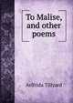 To Malise, and other poems, Aelfrida Tillyard 