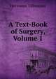 A Text-Book of Surgery, Volume 1, Hermann Tillmanns 