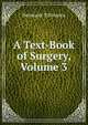 A Text-Book of Surgery, Volume 3, Hermann Tillmanns 