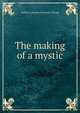 The making of a mystic, Aelfrida Catharine Wetenhall Tillyard 