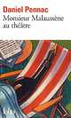 Monsieur Malaussene au Theatre, Pennac, Daniel 