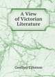 A View of Victorian Literature, Geoffrey Tillotson 