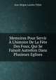 Memoires Pour Servir ? L'histoire De La F?te Des Foux, Qui Se Faisoit Autrefois Dans Plusieurs Eglises, Jean-Beigne Lucotte Tilliot 