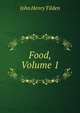Food, Volume 1, John Henry Tilden 