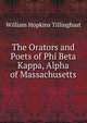 The Orators and Poets of Phi Beta Kappa, Alpha of Massachusetts, William Hopkins Tillinghast 