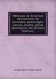 Methode de direction des oeuvres de jeunesse: patronages, cercles, ecoles, petits seminaires, etc (French Edition), Joseph Marie Timon-David 