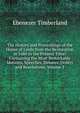 The History and Proceedings of the House of Lords from the Restoration in 1660 to the Present Time: Containing the Most Remarkable Motions, Speeches, Debates, Orders and Resolutions, Volume 1, Ebenezer Timberland 