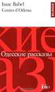 Odesskie Rasskazy, Contes D'Odessa (Bilingue, Francais-Russe), Исаак Бабель, Isaac Babel 