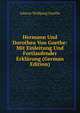 Hermann Und Dorothea Von Goethe: Mit Einleitung Und Fortlaufender Erklarung (German Edition), Johann Wolfgang von Goethe 