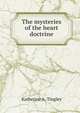 The mysteries of the heart doctrine, Katherine A. Tingley 