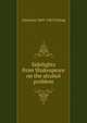 Sidelights from Shakespeare on the alcohol problem, Christine 1869-1943 Tinling 
