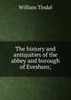 The history and antiquities of the abbey and borough of Evesham;, William Tindal 