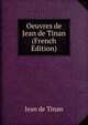 Oeuvres de Jean de Tinan (French Edition), Jean de Tinan 