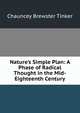 Nature's Simple Plan: A Phase of Radical Thought in the Mid-Eighteenth Century, Chauncey Brewster Tinker 