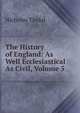 The History of England: As Well Ecclesiastical As Civil, Volume 5, Nicholas Tindal 