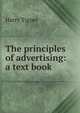 The principles of advertising: a text book, Harry Tipper 