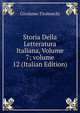 Storia Della Letteratura Italiana, Volume 7; volume 12 (Italian Edition), Girolamo Tiraboschi 