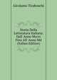 Storia Della Letteratura Italiana: Dall' Anno Mcccc Fino All' Anno Md (Italian Edition), Girolamo Tiraboschi 