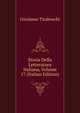 Storia Della Letteratura Italiana, Volume 17 (Italian Edition), Girolamo Tiraboschi 