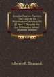 Estudio Teorico-Practico "Del Caso De Un Matrimonio Celebrado En El Per? Y Disuelto Por Los Tribunales Suizas" (Spanish Edition), Alberto B. Tiravanti 