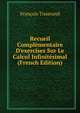 Recueil Compl?mentaire D'exercises Sur Le Calcul Infinit?simal (French Edition), Francois Tisserand 