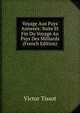 Voyage Aux Pays Annexes: Suite Et Fin Du Voyage Au Pays Des Milliards (French Edition), Victor Tissot 