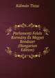 Parlamenti Felels Kormany Es Megyei Rendszer (Hungarian Edition), Kalman Tisza 