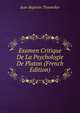 Examen Critique De La Psychologie De Platon (French Edition), Jean Baptiste Tissandier 