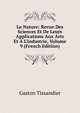 La Nature: Revue Des Sciences Et De Leurs Applications Aux Arts Et ? L'industrie, Volume 9 (French Edition), Gaston Tissandier 