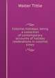Colonial holidays; being a collection of contemporary accounts of holiday celebrations in colonial times, Walter Tittle 