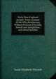 Early New England people. Some account of the Ellis,Pemberton,Willard,Prescott,Titcomb,Sewall and Longfellow, and allied families, Sarah Elizabeth Titcomb 