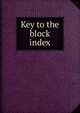 Key to the block index, 