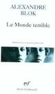 Monde terrible, Le, Alexandre Blok 
