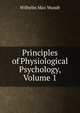 Principles of Physiological Psychology, Volume 1, Wundt, Wilhelm Max, 1832-1920 