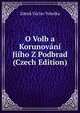 O Volb a Korunovani Jiiho Z Podbrad (Czech Edition), Zdenk Vaclav Tobolka 
