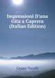 Impressioni D'una Gita a Caprera (Italian Edition), Cesare Tocalli 