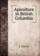Apiculture in British Columbia, L Harris 