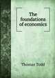 The foundations of economics, Thomas Todd 