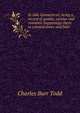In olde Connecticut; being a record of quaint, curious and romantic happenings there in colonial times and later, Charles Burr Todd 