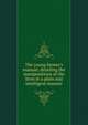 The young farmer's manual: detailing the manipulations of the farm in a plain and intelligent manner, 