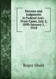 Decrees and Judgments in Federal Anti-Trust Cases, July 2, 1890-January 1, 1918, Roger Shale 